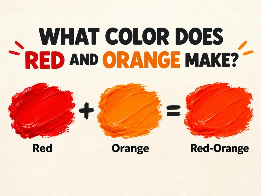 Quick Answer What Do Red and Orange Make When Mixed

